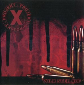 Projekt X - Volk steh auf (2006)