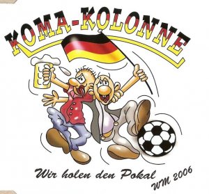 Koma-Kolonne - Wir Holen Den Pokal (2005)