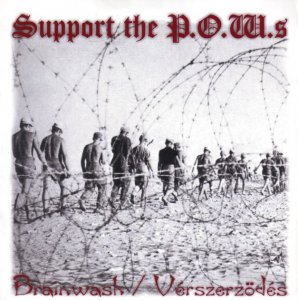 Brainwash & Verszerzodes - Support the P.O.W.s (2002)