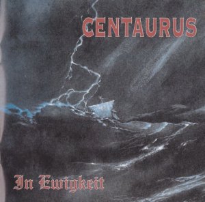 Centaurus - In Ewigkeit (1996)