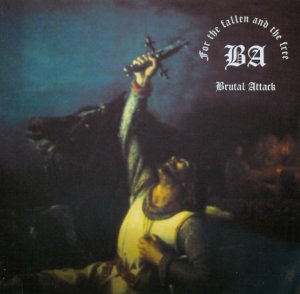 Brutal Attack - For the fallen and the free (1996 / 1997)