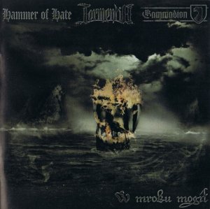 Gammadion & Hammer of Hate & Tormentia - W Mroku Mogil (2010)