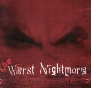 Worst Nightmare - Az Elso Remalom (2008)