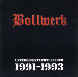 Bollwerk - Unveroffentlichte Lieder 1991-1993 (1999)