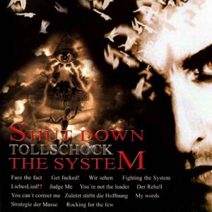 Tollschock - Shut down the system (2004)