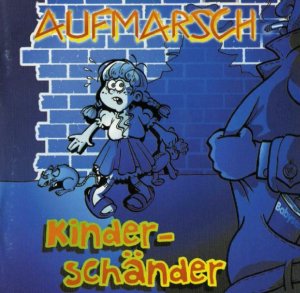 Aufmarsch - Kinderschänder (1999)