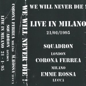 Emme Rossa & Squadron & Corona Ferrea - We will never die (1995)