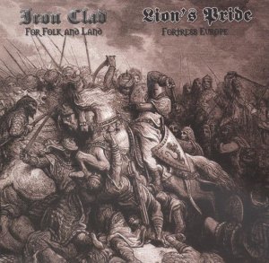 Iron Clad & Lion's Pride - For Folk and land-Fortress Europe (2005)