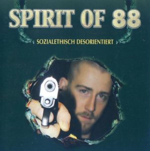 Spirit of 88 - Sozialethisch desorientiert (2000)