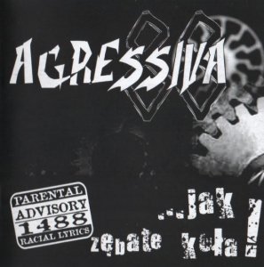 Agressiva 88 - ... Jak zebate kola! (2008) LOSSLESS