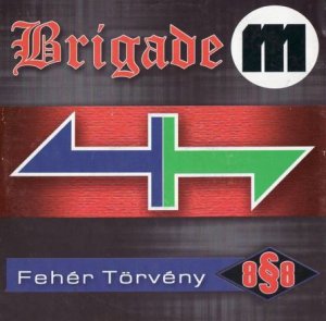Brigade M & Feher Torveny - Dutch-Hungarian Brotherhood (2003)