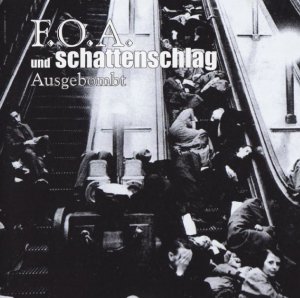 F.O.A. & Schattenschlag - Ausgebombt (1996)