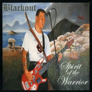 Blackout - Spirit of the Warrior (2007)