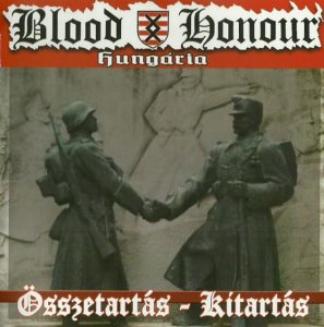 Blood & Honour Hungaria - Osszetartas-Kitartas (2009)