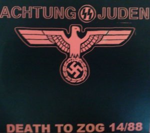 Achtung Juden - Death to ZOG 14/88 (2003 / 2004)