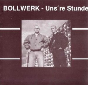 Bollwerk - Unsere Stunde (1993 / 1998)