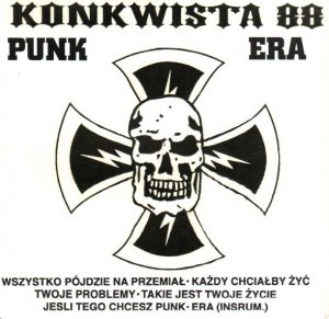 Konkwista 88 - Punk Era (2006)