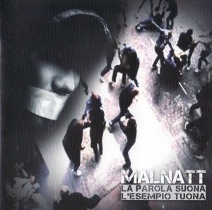 Malnatt - La parola suona, l'esempio tuona (2010) LOSSLESS