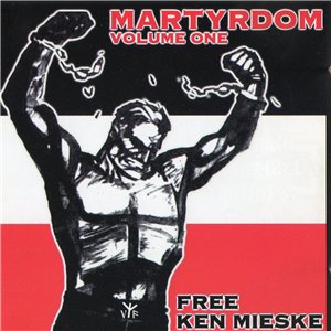 Martyrdom Volume One - Free Ken Mieske (2002)