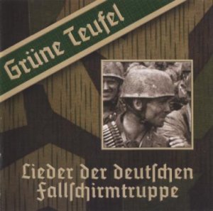 Grune Teufel - Lieder der deutschen Fallschirmtruppe (2002)