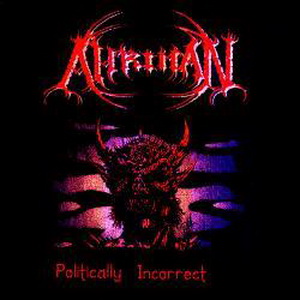 Ahriman - Politically Incorrect (2004)