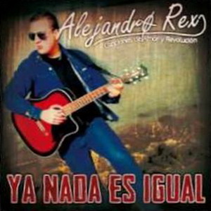Alejandro Rex - Ya nada es igual (2013)
