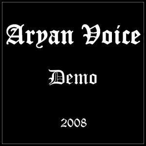 Aryan Voice - Demo (2008) Aryan Voice - Demo (2008)
