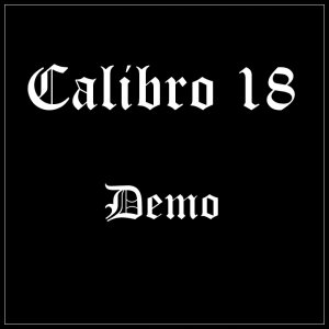 Calibro 18 - Demo (2006)