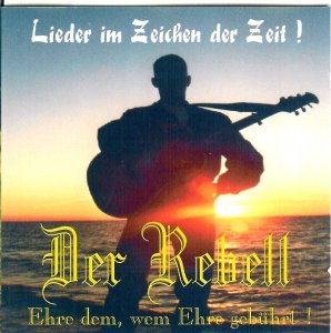 Der Rebell - Ehre dem, wem Ehre gebuhrt Der Rebell - Ehre dem, wem Ehre gebuhrt