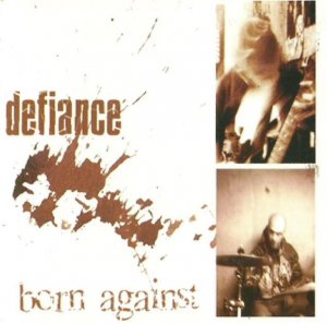 Defiance - Born Against (2005)