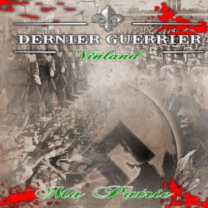 Dernier Guerrier - Ma Patrie (2009)