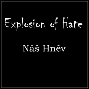 Explosion of Hate - Nas hnev