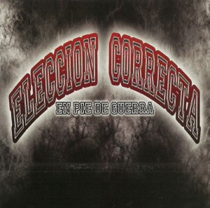 Eleccion Correcta - En pie de guerra (2009)