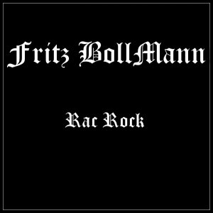 Fritz BollMann - Rac Rock
