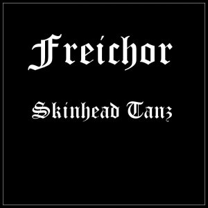 Freichor - Skinhead Tanz