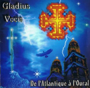 Gladius Vocis - De l'Atlantique a l'Oural (2007)