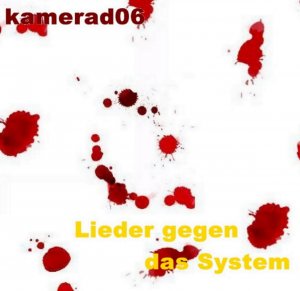 Kamerad06 - Lieder gegen das System (2008)