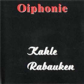 Oiphonie - Kahle Rabauken (1998) Oiphonie - Kahle Rabauken (1998)