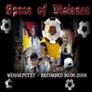 Spree of Violence - Weggeputzt (2006)