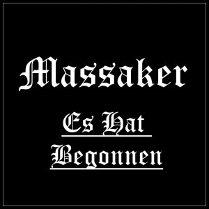Massaker - Es Hat Begonnen (1999) Massaker - Es Hat Begonnen (1999)