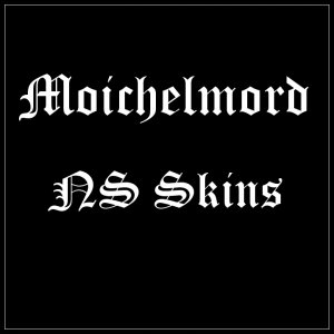 Moichelmord - NS Skins Moichelmord - NS Skins
