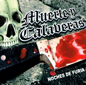 Muerte y Calaveras - Noches de Furia (2008)