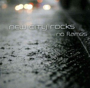 New City Rocks - No flames (2007)
