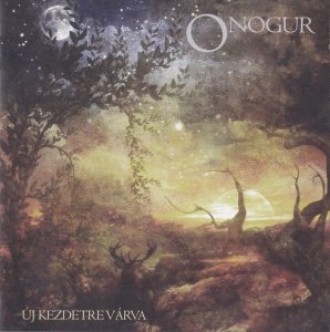 Onogur - Uj kezdetre varva (2013)