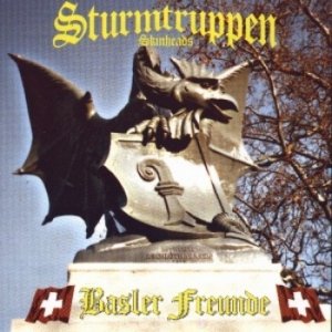 Sturmtruppen Skinheads - Basler Freunde (1996 / 2000) Sturmtruppen Skinheads - Basler Freunde (1996 / 2000)