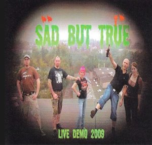 Sad But True - Live Demo (2009)