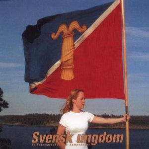 Svensk Ungdom - Frihetsmarscher Och Kampsaanger (2005)