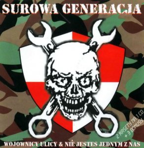 Surowa Generacja - Wojownicy Ulicy & Nie Jestes Jednym Z Nas (2004)