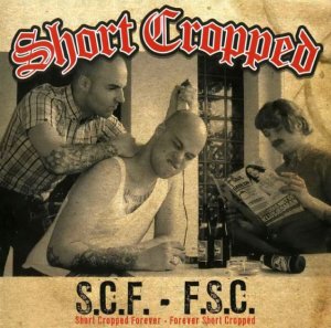Short Cropped - S.C.F.- F.S.C (2009)