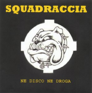 Squadraccia - Nne Disco Ne Droga (1995)